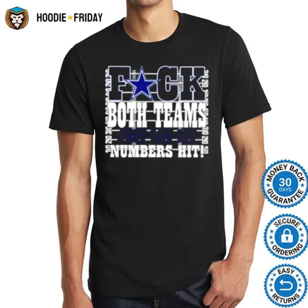 Cowboys Fuck Both Teams Just Let My Numbers Hi Shirts