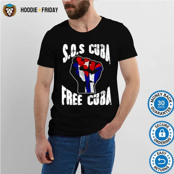 Cuban Protest Fist Flag Sos Cuba Libre Soscuba Libertad Shirts