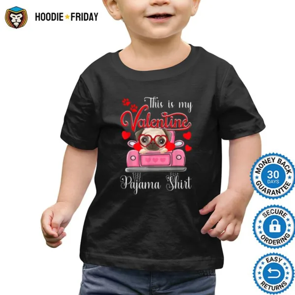 Cute This Is My Valentine Pajama Pug Dog Puppy Lover Shirts