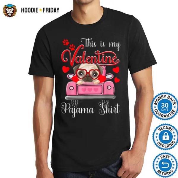 Cute This Is My Valentine Pajama Pug Dog Puppy Lover Shirts