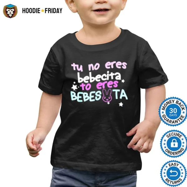 Cute Tu No Eres Bebecita To Eres Bebesota Bunny Shirts