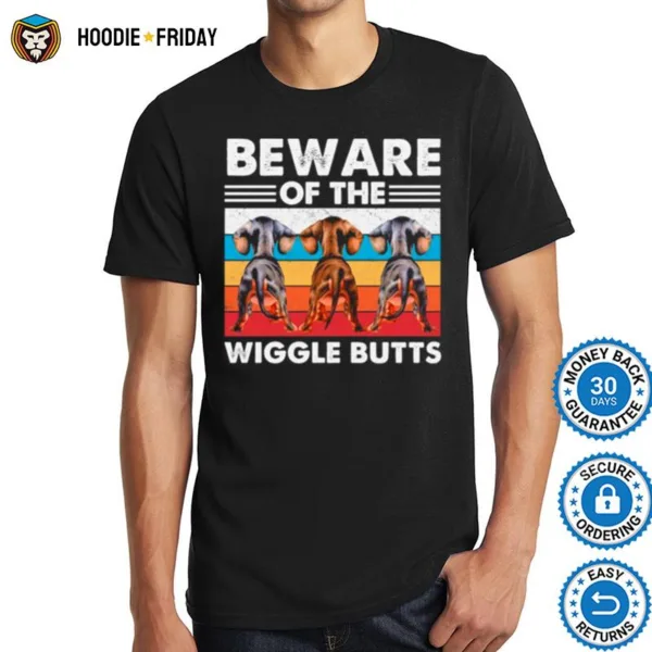 Dachshund Dogs Beware Of The Wiggle Butts Vintage Shirts