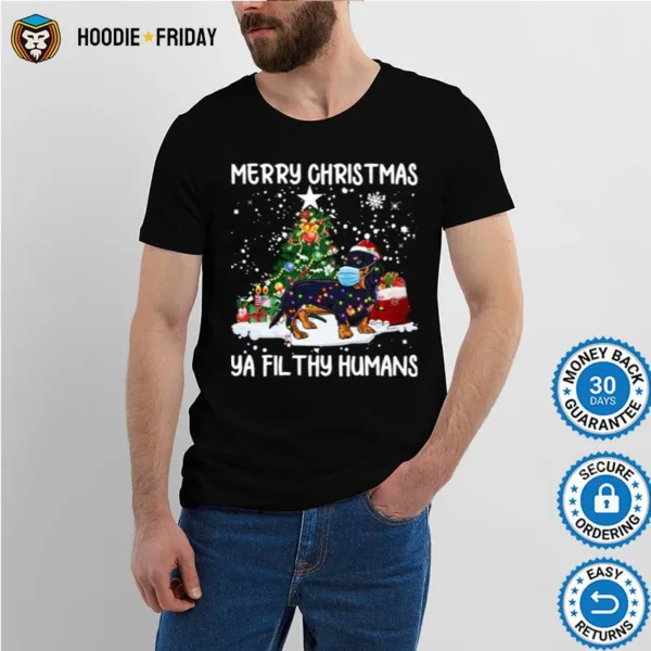 Dachshund Face Mask Merry Christmas Ya Filthy Humans Shirts