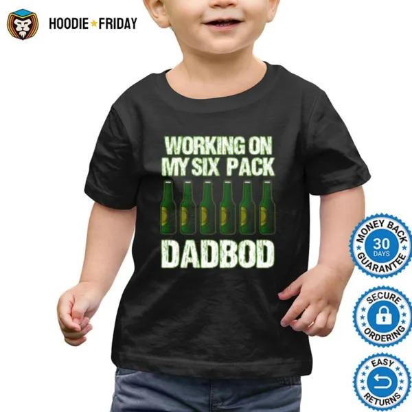 Dad Bod Working On My Six Pack Fathers Day Shirts