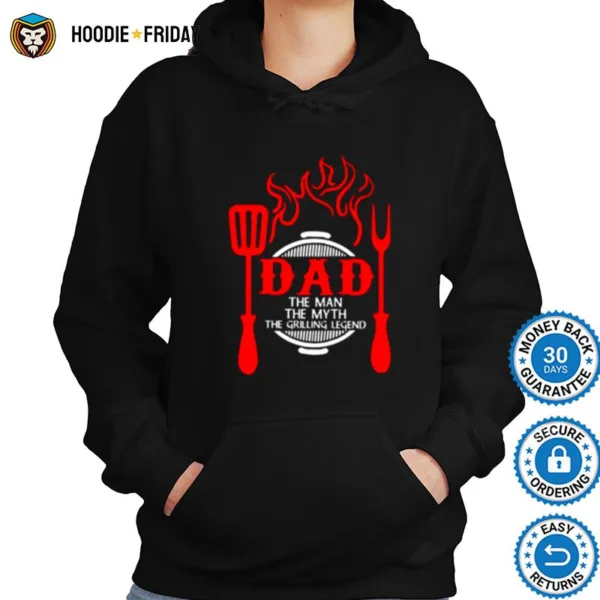 Dad The Me The Myth The Grilling Legend Shirts