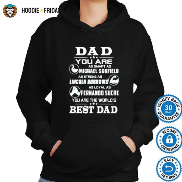 Dad You Are As Smart As Michael Scofield As Strong As Lincoln Burrows Shirts