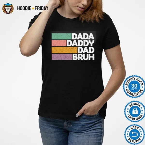 Dada Daddy Dad Bruh Funny Shirts