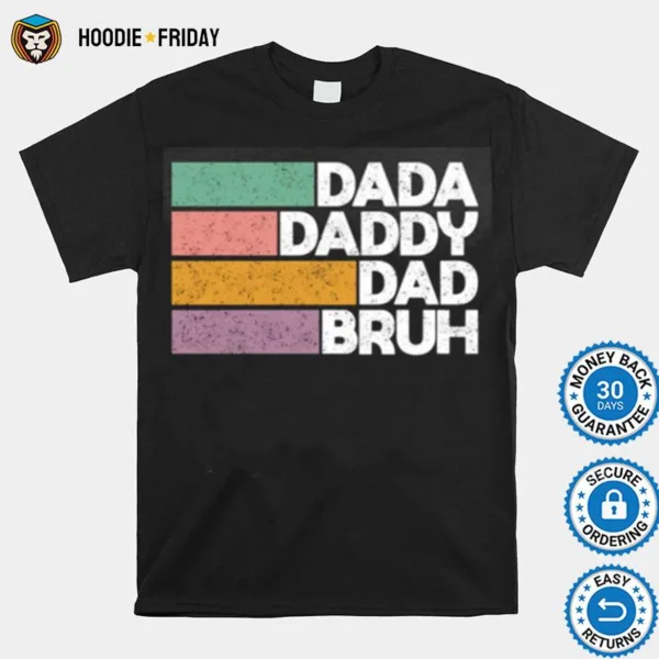 Dada Daddy Dad Bruh Funny Shirts