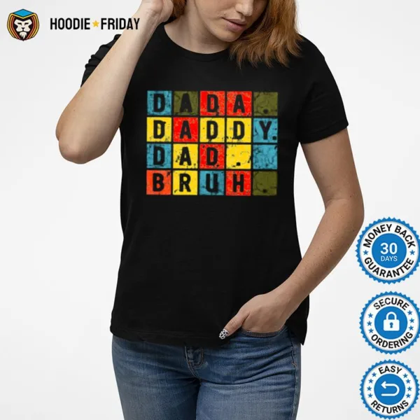 Dada Daddy Dad Bruh Sarcastic Quotes Shirts