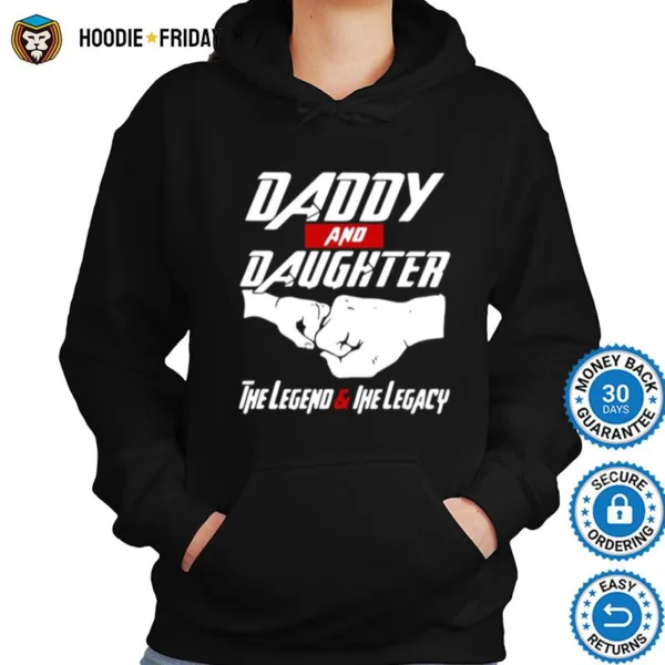 Daddy And Daughter The Legend And The Legacy Shirts