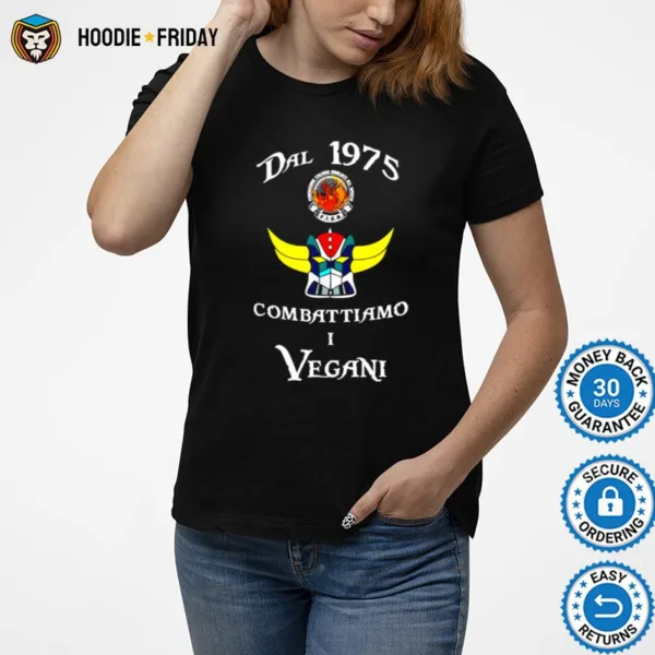 Dal 1975 Combat Tiamo I Vegani Shirts