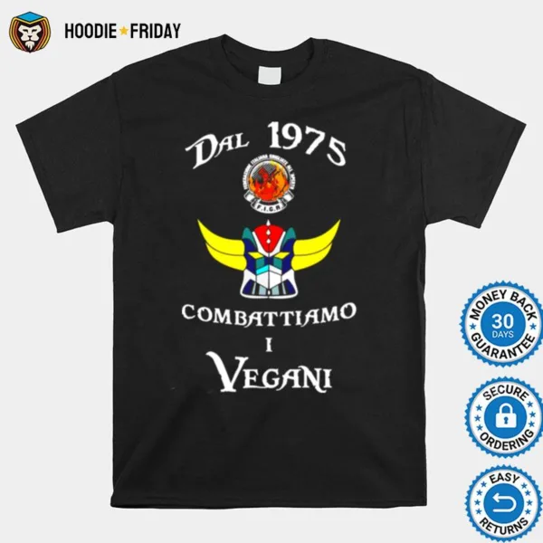 Dal 1975 Combat Tiamo I Vegani Shirts