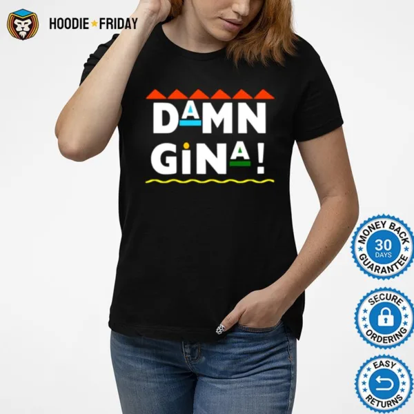 Damn Gina Martin Series Shirts