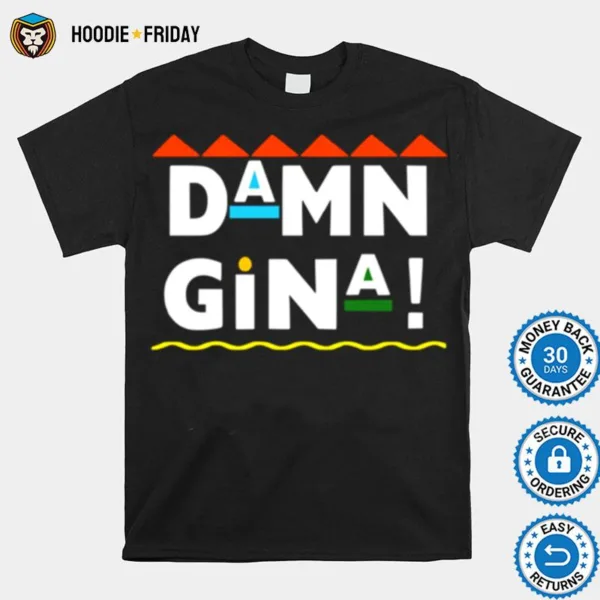 Damn Gina Martin Series Shirts