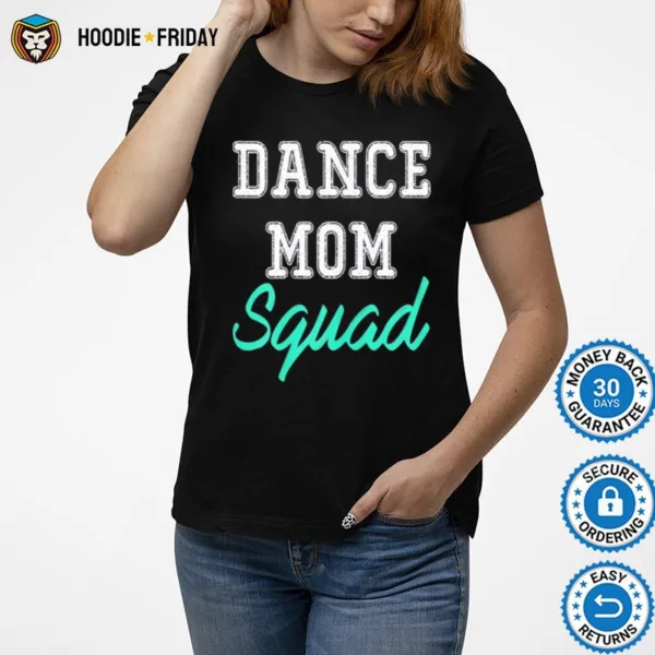 Dance Mom Squad Cool Mothers Day Shirts