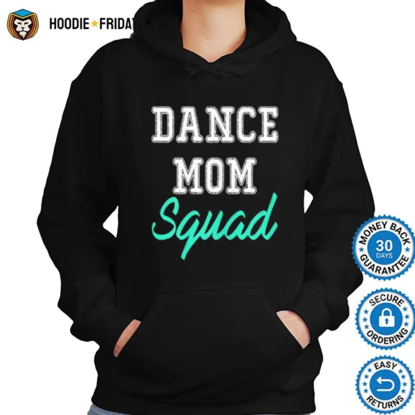 Dance Mom Squad Cool Mothers Day Shirts