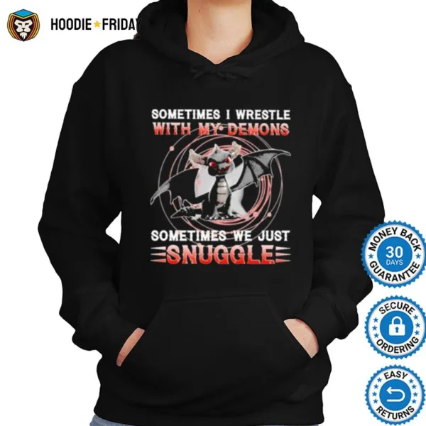 Dark Spyro Sometimes I Wrestle With My Demons Sometimes We Just Snuggle Shirts