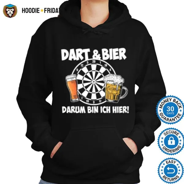 Dart And Bier Darum Bin Ich Hier Shirts