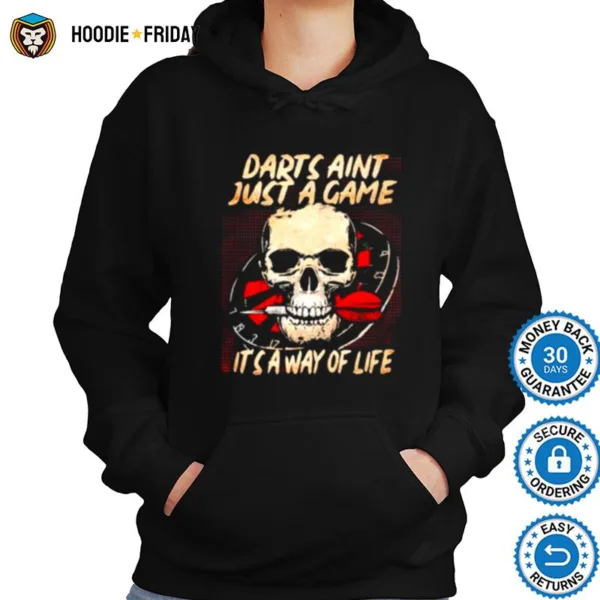 Darts Aint Just A Game Its A Way Of Life Skull Shirts