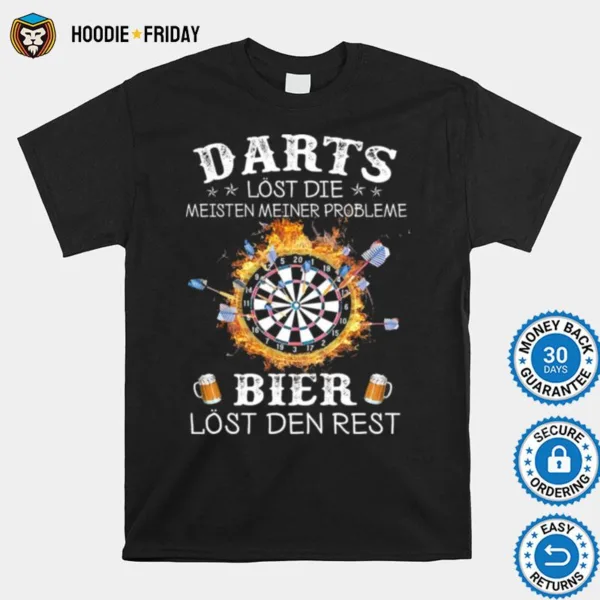 Darts Lost Die Meisten Meiner Probleme Bier Lost Der Rest Shirts