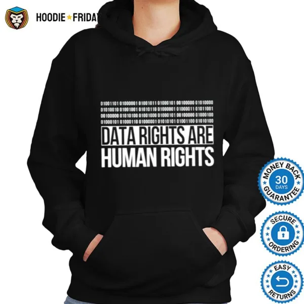 Data Rights Are Human Rights Shirts