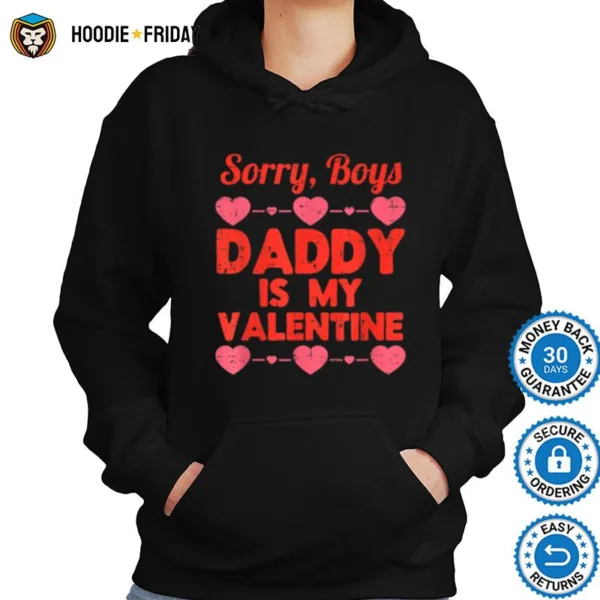 Daughter Sorry Boys Daddy Is My Valentine Baby Girl Toddler Shirts