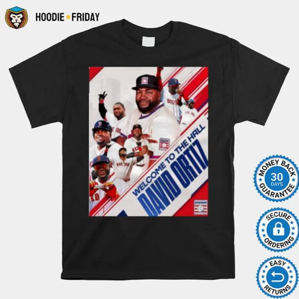 David Ortiz Boston Red Welcome To The Hall National Baseball Hall Of Fame Shirts