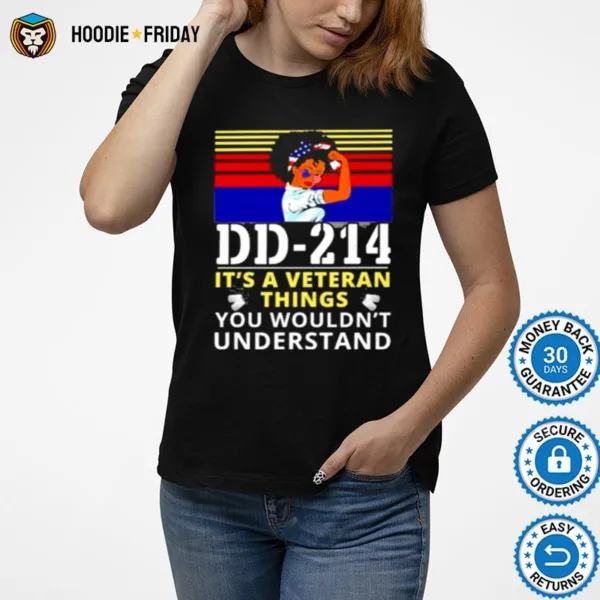 Dd 214 Its A Veteran Things You Wouldnt Understand Strong Girl Shirts