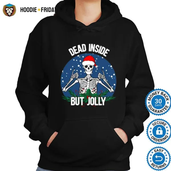 Dead Inside But Jolly Christmas Skeleton Wearing Santa Ha Shirts