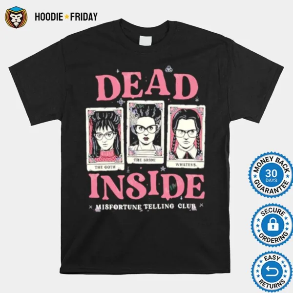 Dead Inside Horror Misfortune Telling Club Shirts