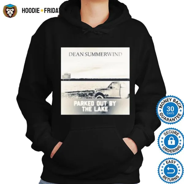 Dean Summerwind Parked Out By The Lake Shirts