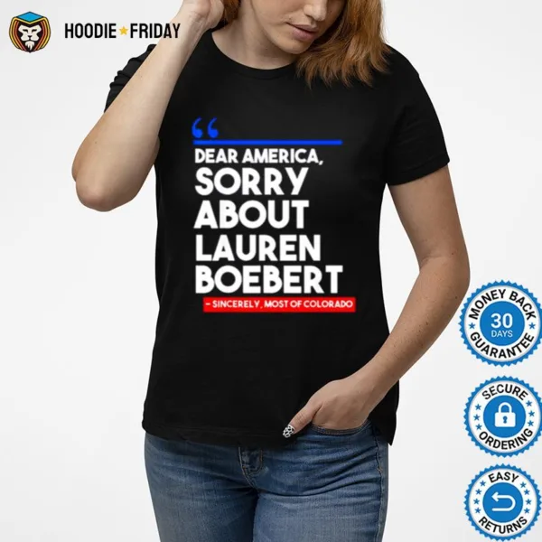 Dear America Sorry About Lauren Boeber Shirts