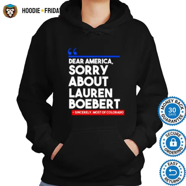 Dear America Sorry About Lauren Boeber Shirts