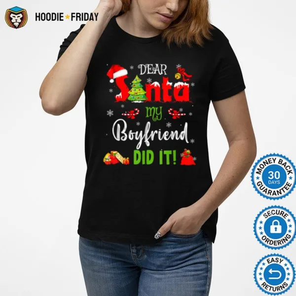 Dear Santa My Boyfriend Did It Funny Christmas Pajama Shirts