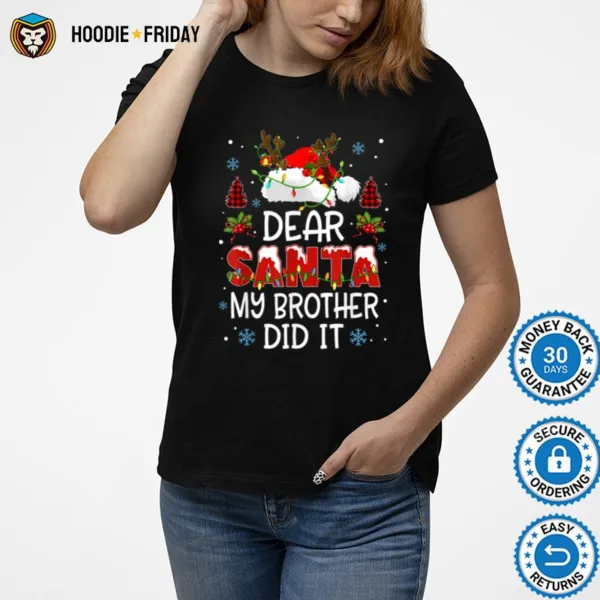 Dear Santa My Brother Did It Funny Christmas Pajama Reindeer Shirts