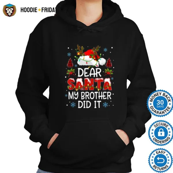 Dear Santa My Brother Did It Funny Christmas Pajama Reindeer Shirts