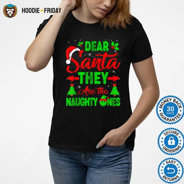 Dear Santa They Are The Naughty Ones Christmas List Pajamas Shirts