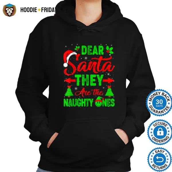 Dear Santa They Are The Naughty Ones Christmas List Pajamas Shirts