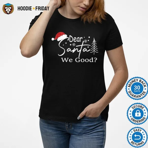 Dear Santa We Good Christmas Pajama Xmas Holiday Boy Girl Shirts