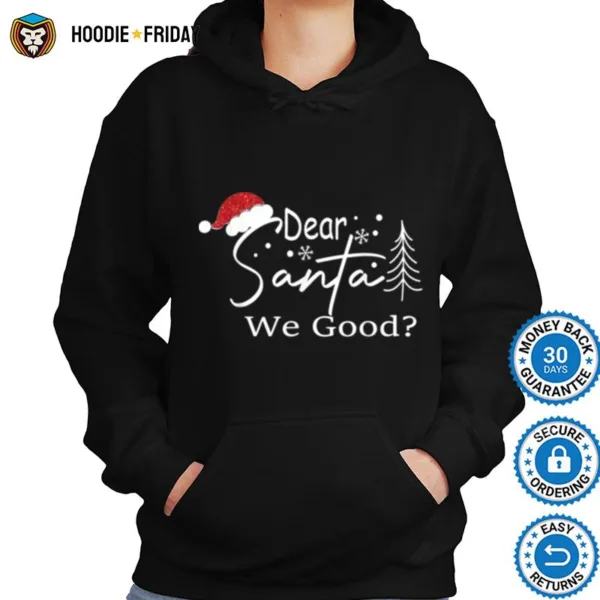 Dear Santa We Good Christmas Pajama Xmas Holiday Boy Girl Shirts