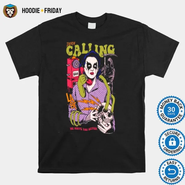 Death Calling Let? Talk To Ghosts He Serve You Better Halloween Shirts