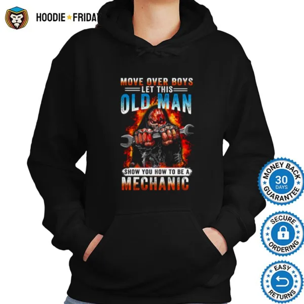 Death Move Over Boys Let This Old Man Show You How To Be A Mechanic Shirts