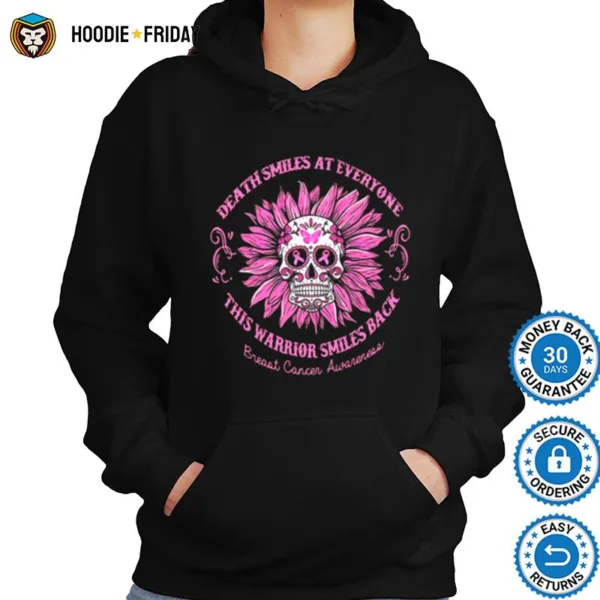 Death Smiles At Everyone This Warrior Smiles Back Breast Cancer Awareness Shirts