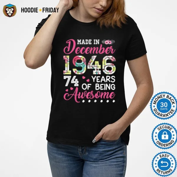 December 1946 74 Years Of Being Awesome December Girl Shirts