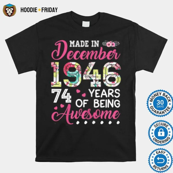 December 1946 74 Years Of Being Awesome December Girl Shirts