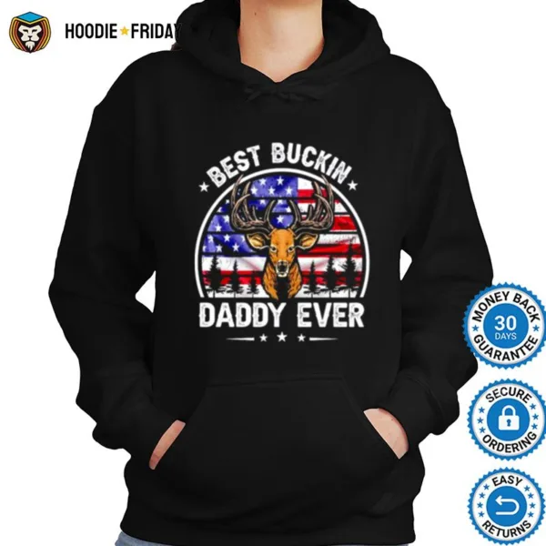 Deer Best Buckin Daddy Ever 4Th Of July Shirts