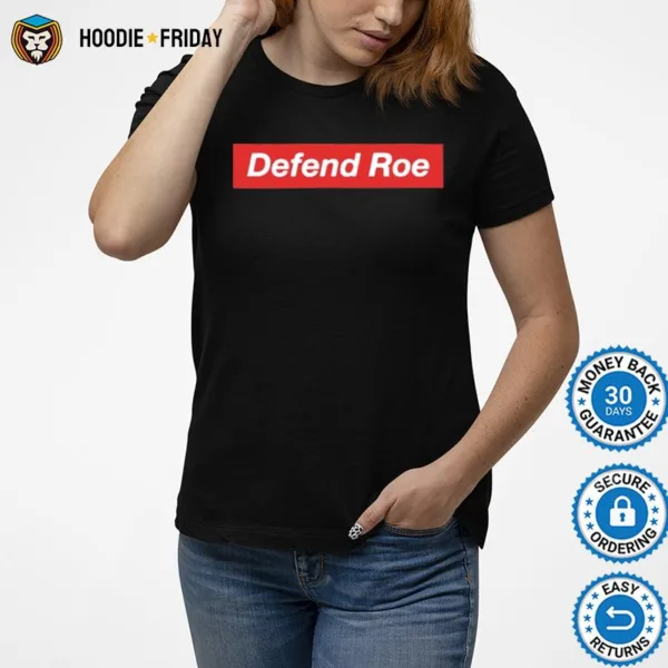 Defend Roe Shirts