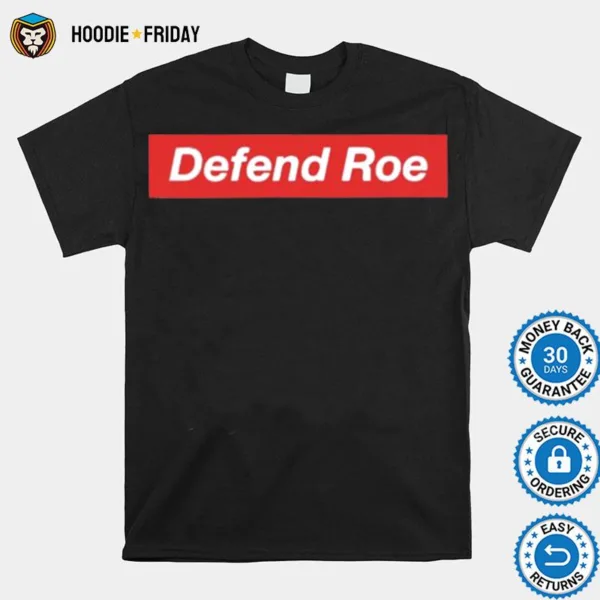 Defend Roe Shirts