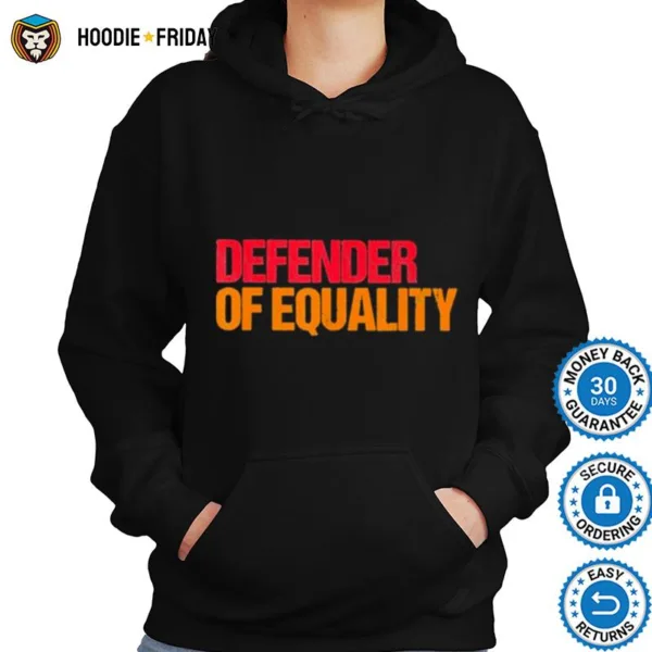 Defender Of Equality Shirts