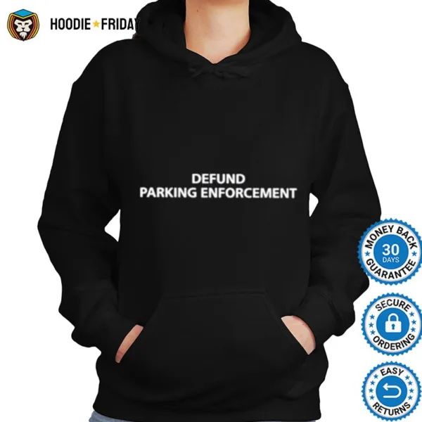 Defund Parking Enforcemen Shirts